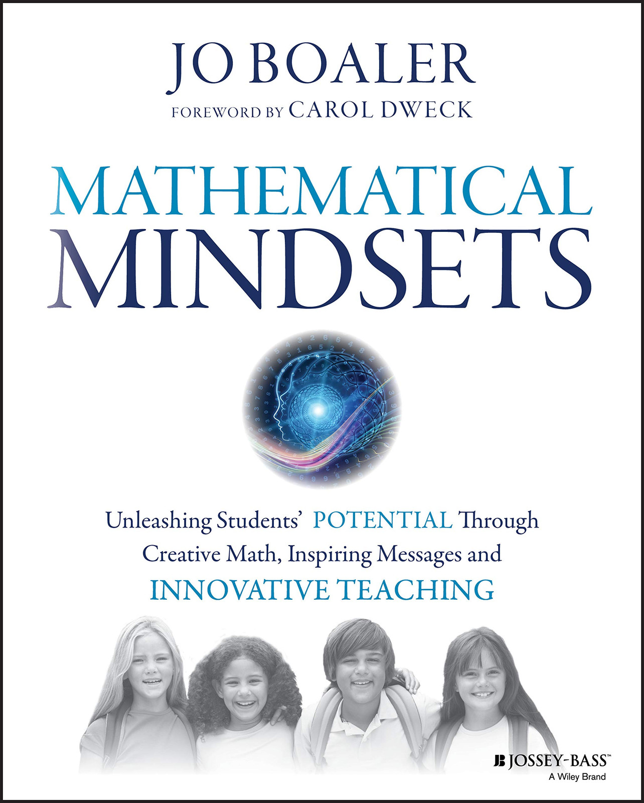 Mathematical Mindsets: Unleashing Students’ Potential Through Creative Ma