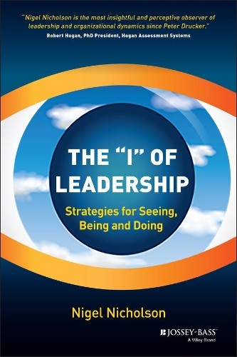 Nigel Nicholson The “I” of Leadership (Hardback)