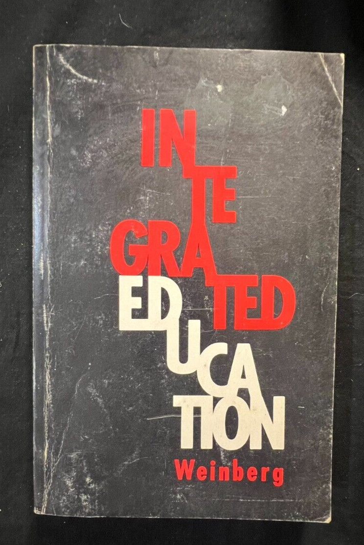 Integrated Education By Meyer Weinberg 1968 – 1st ed / 1st Print Rare Paperback