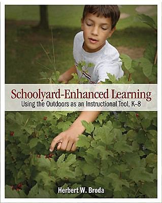 Schoolyard-Enhanced Learning: Using the – Herbert W Broda, 1571107290, paperback