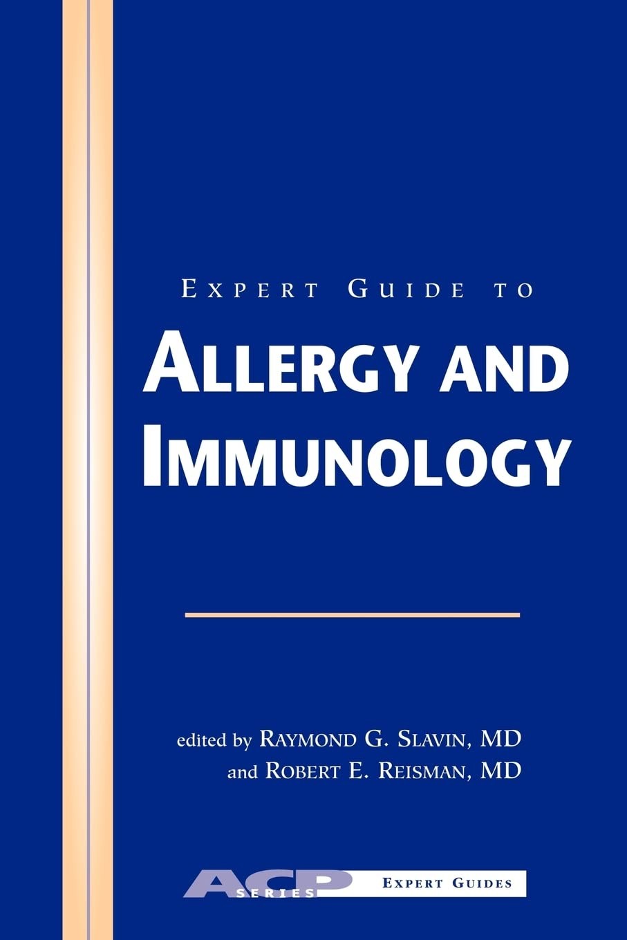 Expert Guide to Allergy and Immunology Raymond G. Slavin|Robert E. Reisman p…