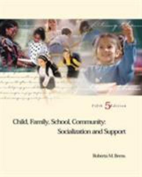 Child, Family, School, Community : Socialization and Support Robe