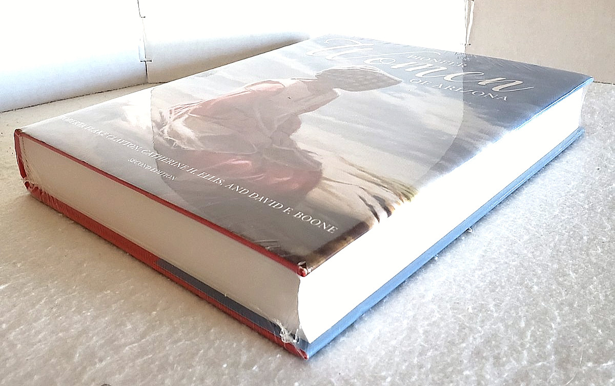 PIONEER WOMEN OF ARIZONA By Roberta Flake Clayton & Catherine H. Ellis BRAND NEW