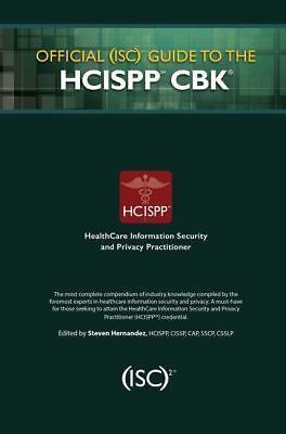 Official (ISC)2 Guide to the HCISPP CBK ((ISC)2 Press)