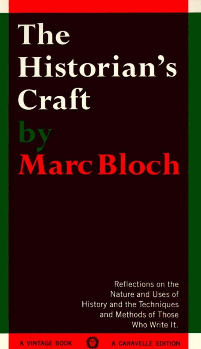 The Historian’s Craft: Reflections on the Nature and Uses of History and the…