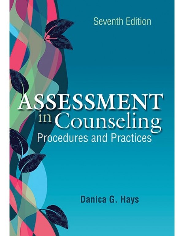 Assessment in Counseling: Procedures and Practices by Danica G Hays: Used
