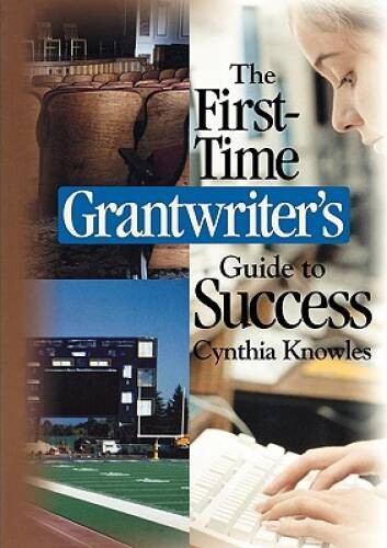 The First-Time Grantwriters Guide to Success (Corwin Press S) – VERY GOOD
