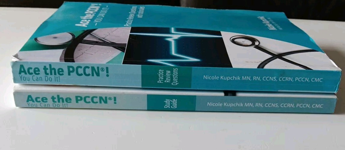 Ace the PCCN Study Guide 2016 and Practice Review 2017 by Nicole Kupchik
