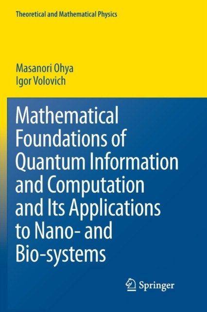 Ohya – Mathematical Foundations of Quantum Information and Computation – X555z