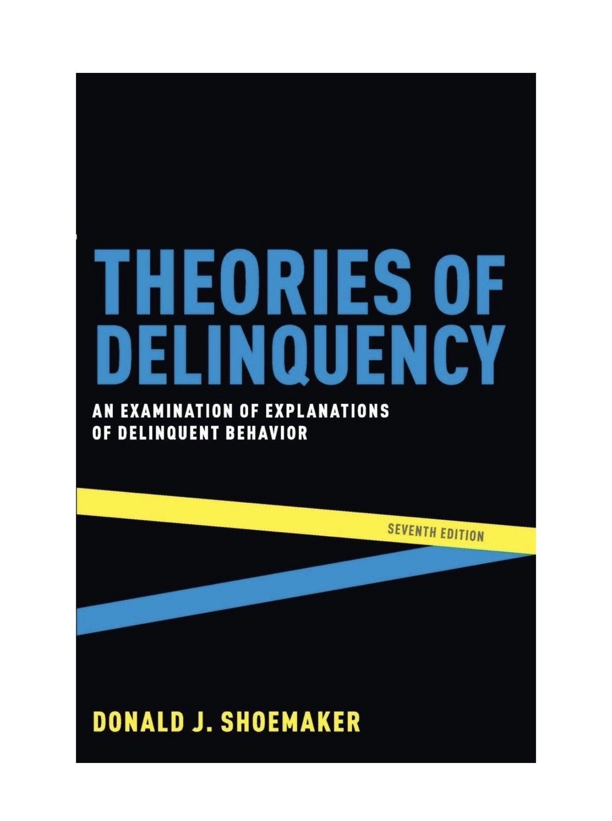 Theories of Delinquency: An Examination of Explanations of Delinquent Behavior