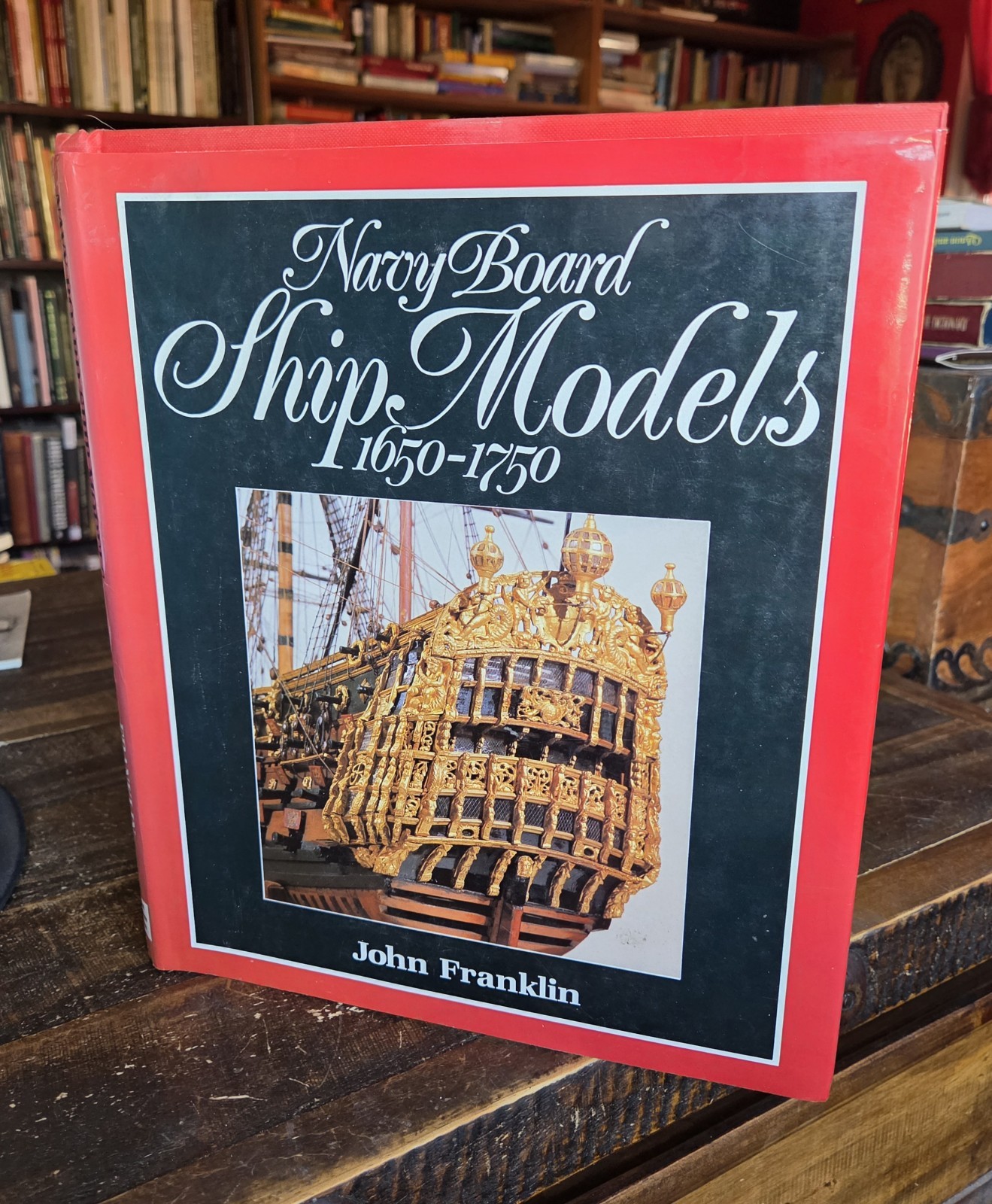 Navy Board Ship Models, 1650-1750 Nautical Model Book