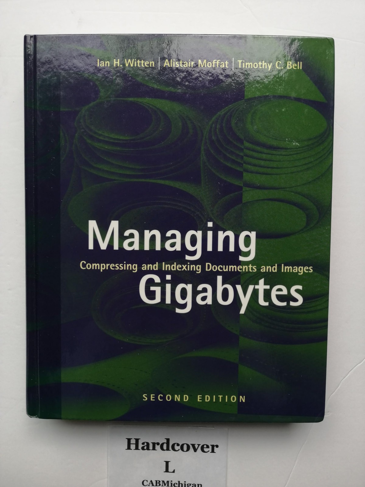 Managing Gigabytes: Compressing and Indexing Documents and Images, Second Ed…