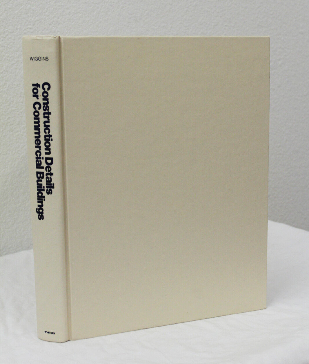 Construction Details for Commercial Buildings: A Graphics File Wiggins (HC)