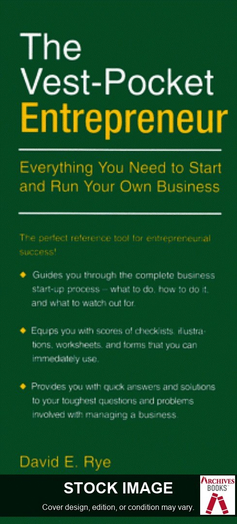 The Vest-Pocket Entrepreneur: Everything You Need to Start and Run Your Own Busi
