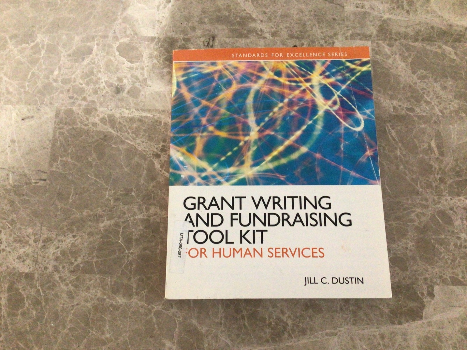 Grant Writing and Fundraising Tool Kit for Human Services Jill C.