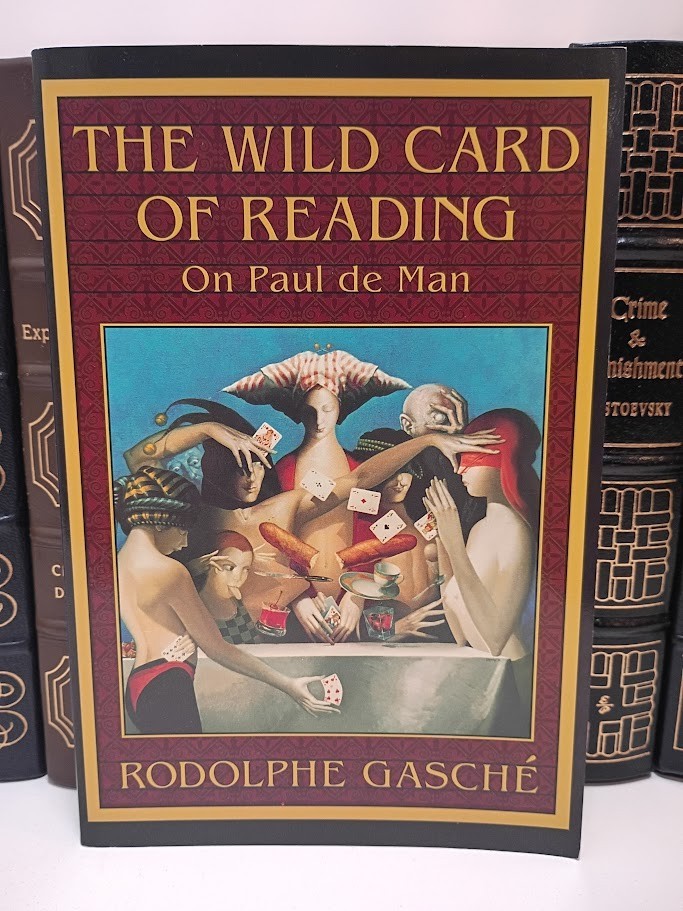Wild Card of Reading Paul de Man Gasche Derrida Deconstruction Literary Theory