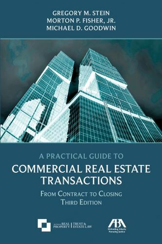 A Practical Guide to Commercial Real Estate Transactions: From Contract to Clos