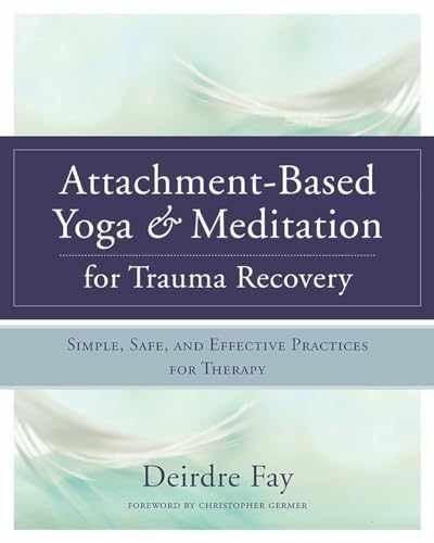Attachment-Based Yoga & Meditation for – Hardcover, by Fay Deirdre – Very Good