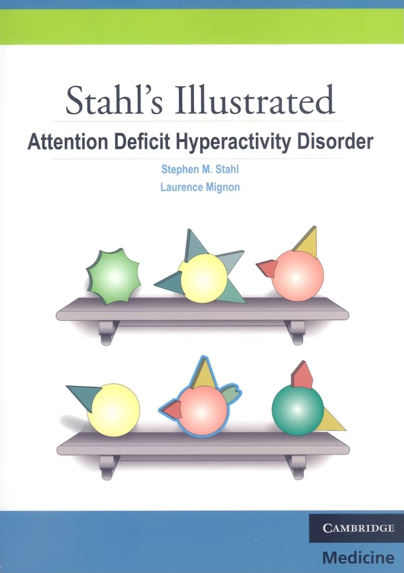 Stahl’s Illustrated Attention Deficit Hyperactivity Disorder [Paperback] Stephe