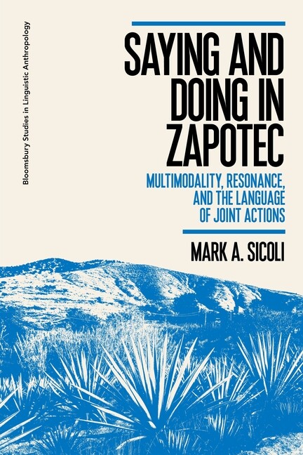 Saying And Doing In Zapotec: Multimodality, Resonance, And The Language Of …