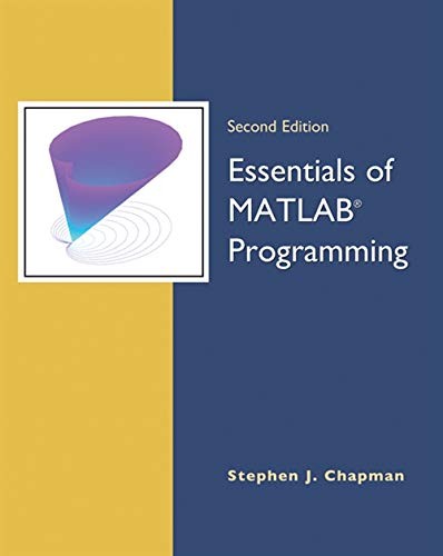 ESSENTIALS OF MATLAB PROGRAMMING By Stephen J. Chapman *Excellent Condition*