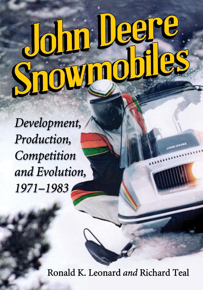 John Deere Snowmobiles: Development, Production, Competition and Evolution, 197,
