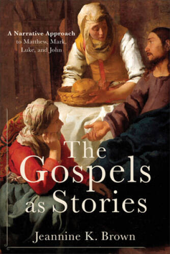 The Gospels as Stories: A Narrative Approach to Matthew, Mark, Luke, a – GOOD