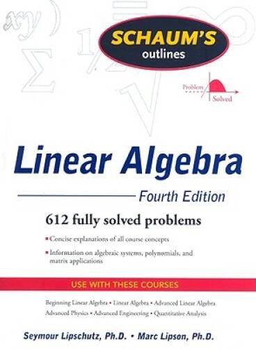 Schaum’s Outline of Linear Algebra Fourth Edition (Schaum’s Outline – GOOD