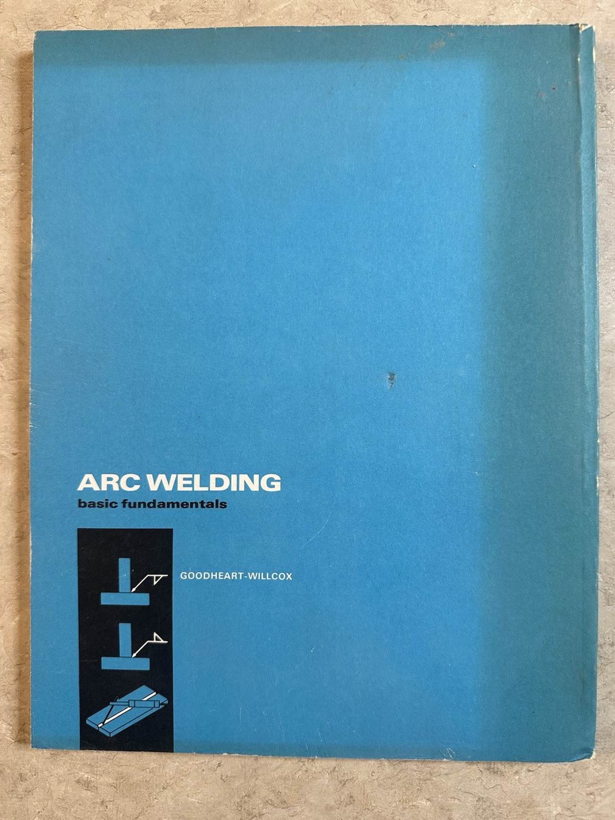 1973 Arc Welding Basic Fundamentals John Walker Book Write-in Text G-W Series
