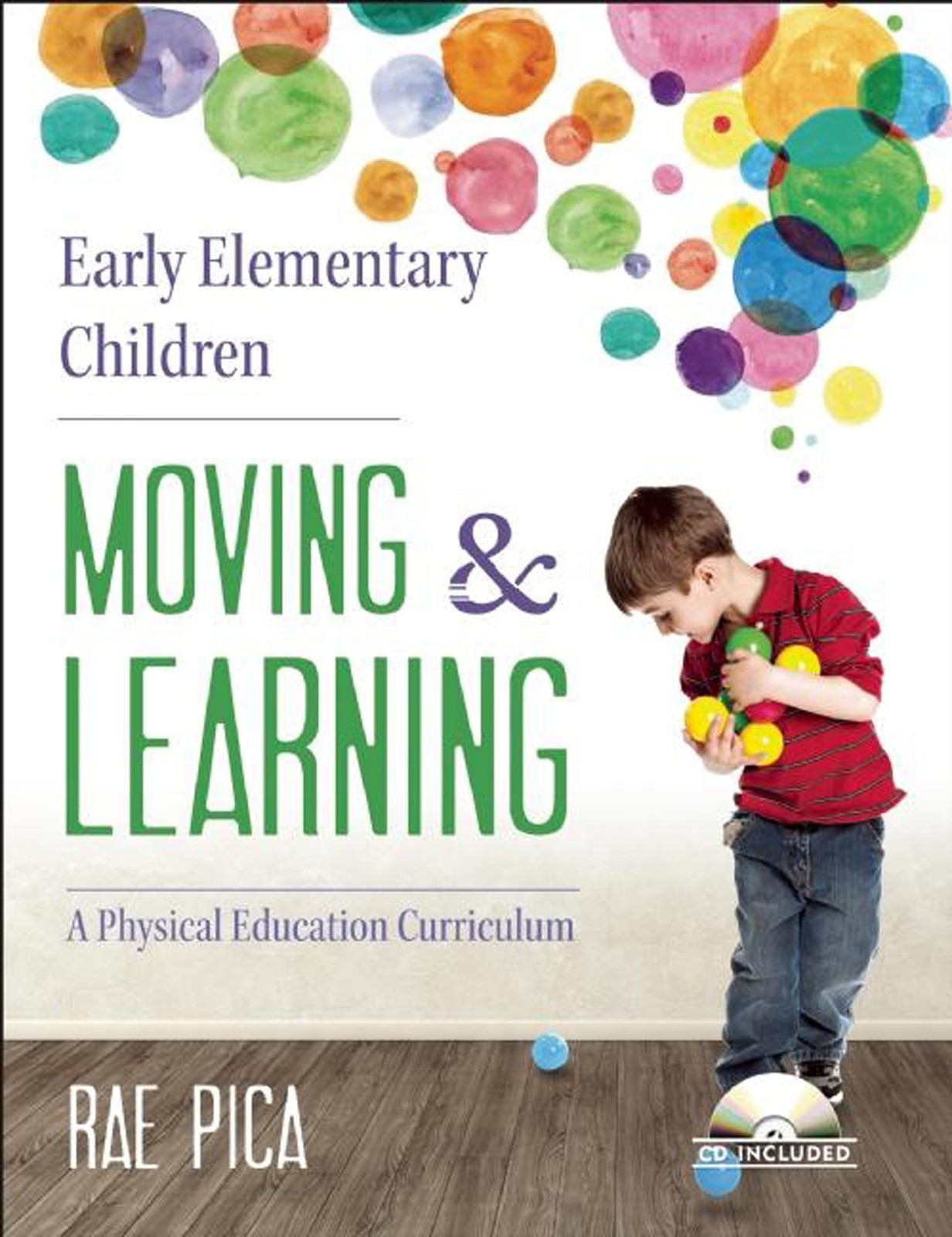 Early Elementary Children Moving and Learning: A Physical Education Curricul…