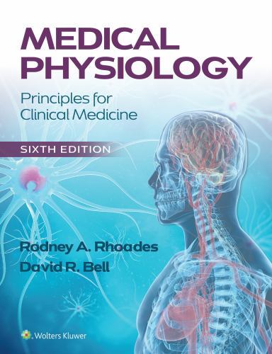 Medical Physiology: Principles for Clinical Medicine by Rhoades PhD, Rodney A.