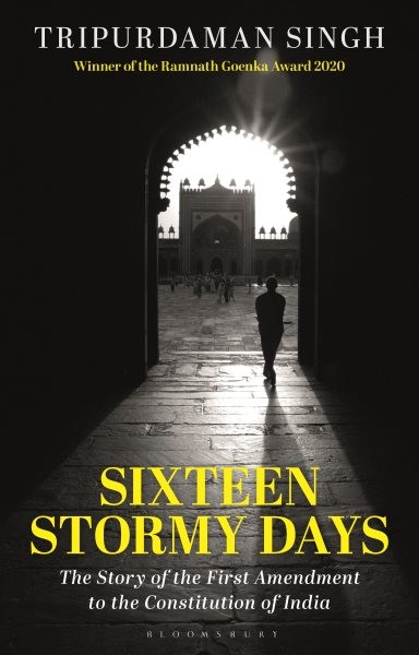 Sixteen Stormy Days : The Story of the First Amendment to the Constitution of…