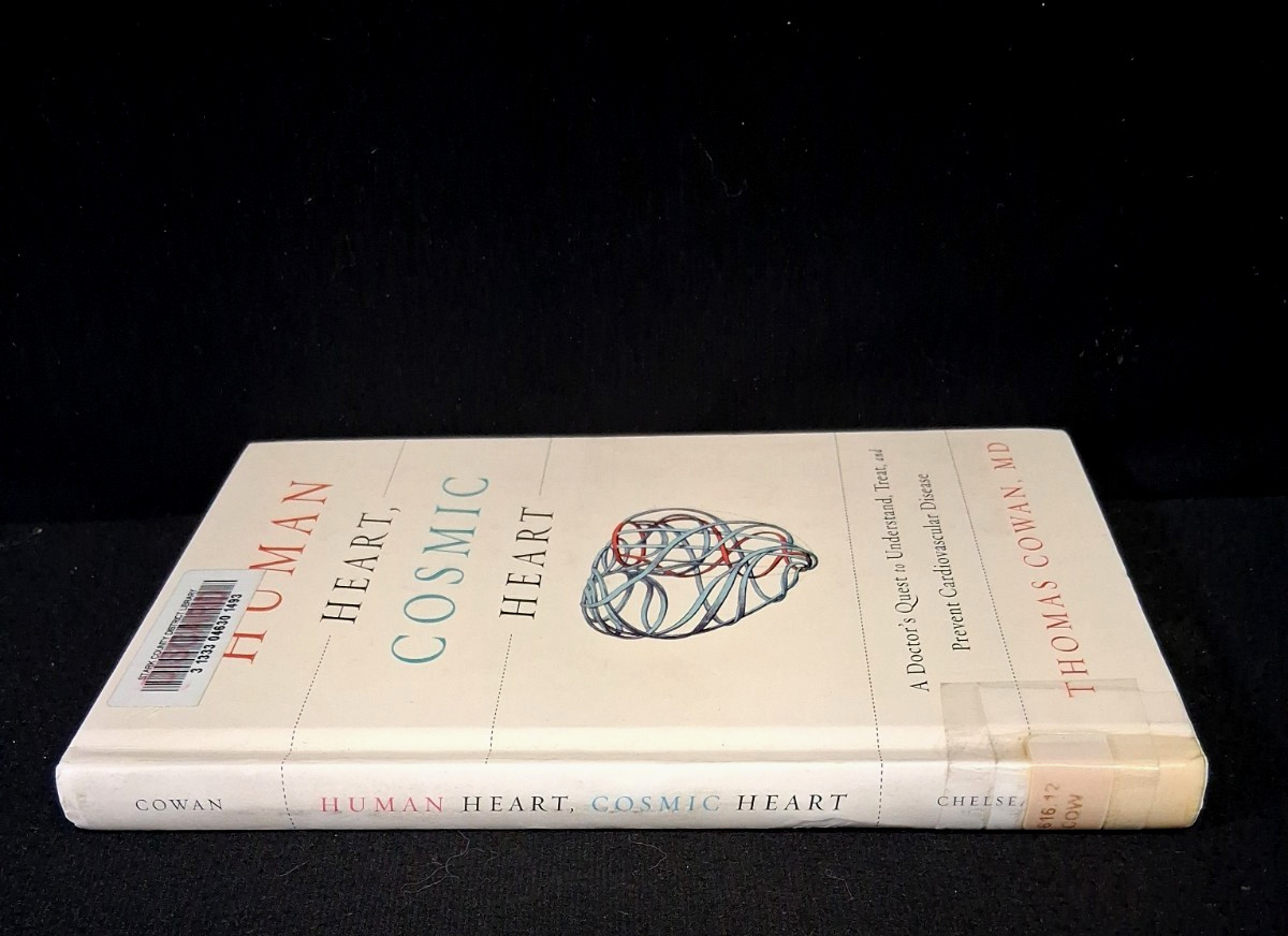 Human Heart, Cosmic Heart: A Doctor s …, Thomas Cowan~Ex-Library