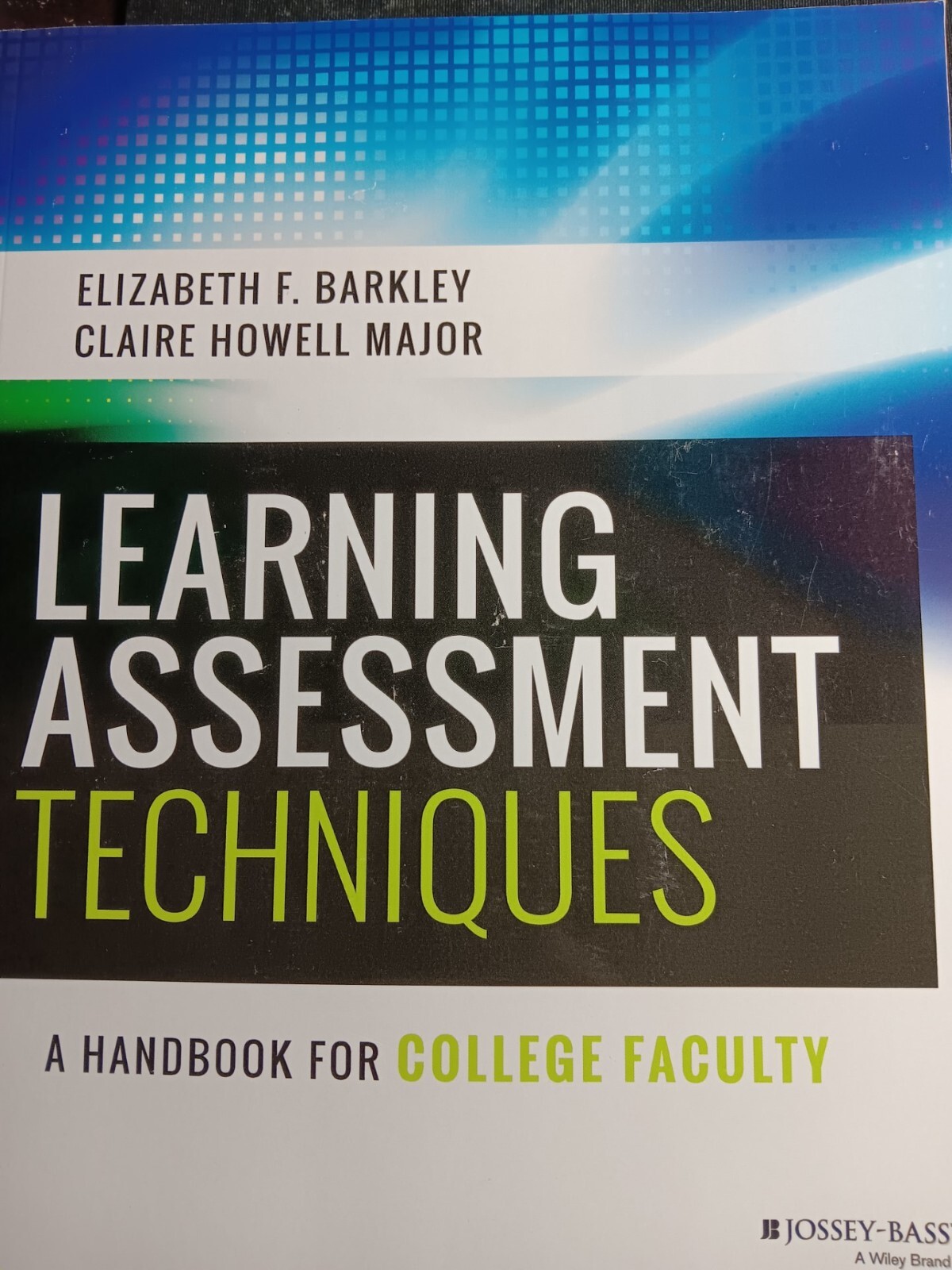 Learning Assessment Techniques: A Handbook For College Faculty. Brand New.