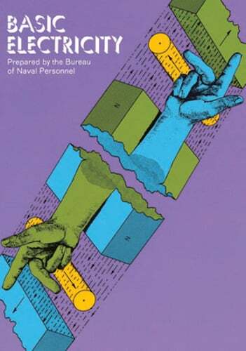 Basic Electricity by U S Bureau of Naval Personnel: Used