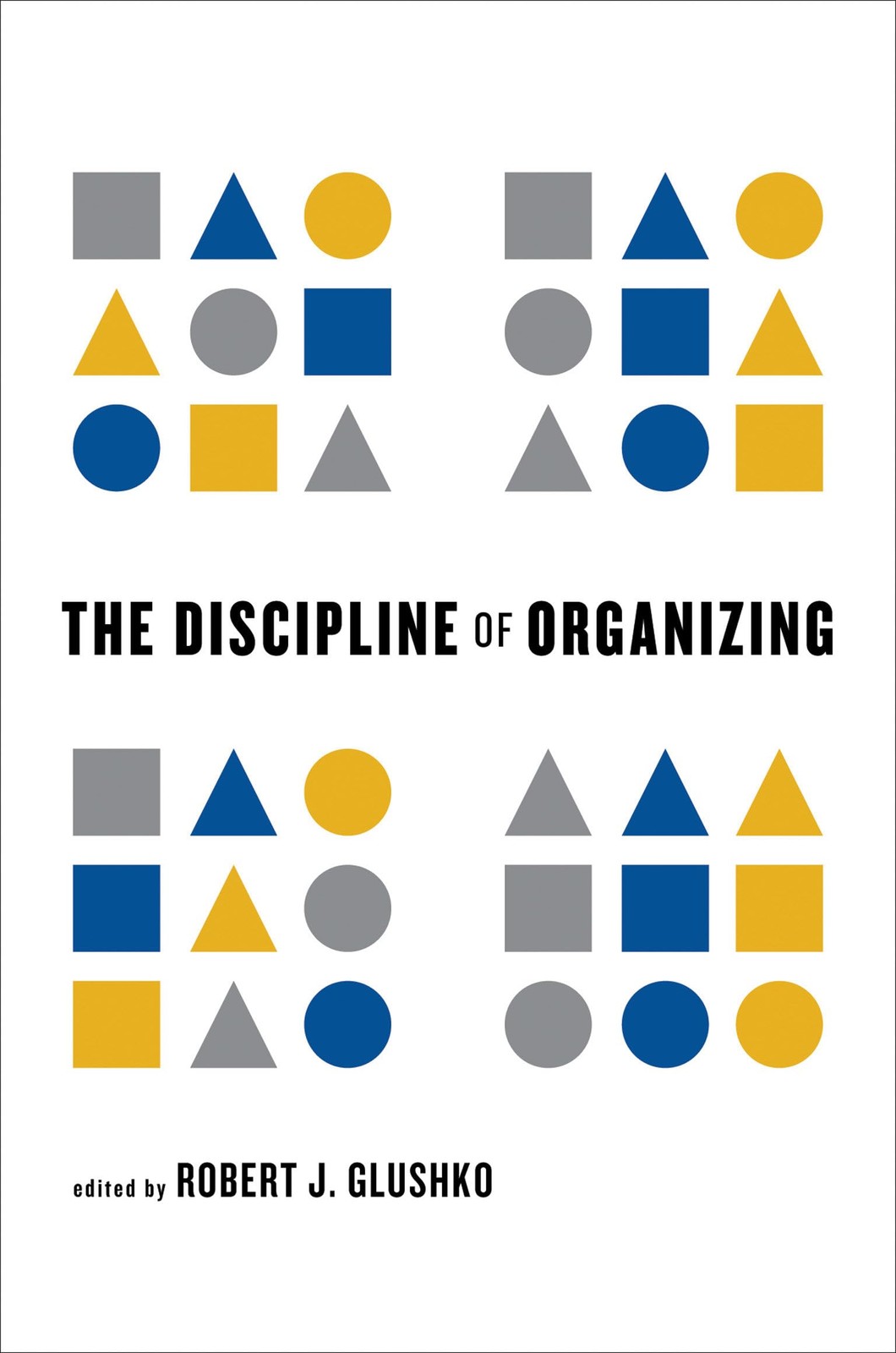 The Discipline of Organizing (Mit Press), , Excellent Book