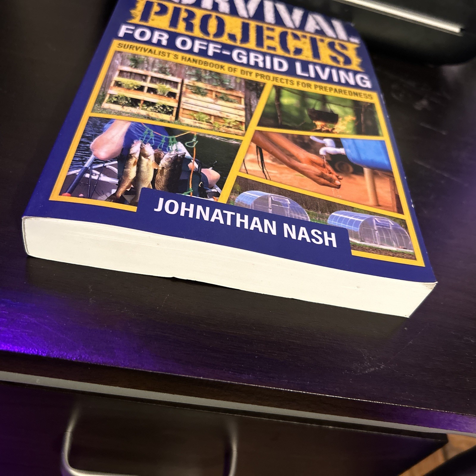 Survival Projects for Off-Grid Living: Survivalist’s Handbook of DIY Projects
