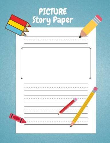 Picture Story Paper: for Kinder-3rd Grade, Boys Girls 100 pages 7 – ACCEPTABLE
