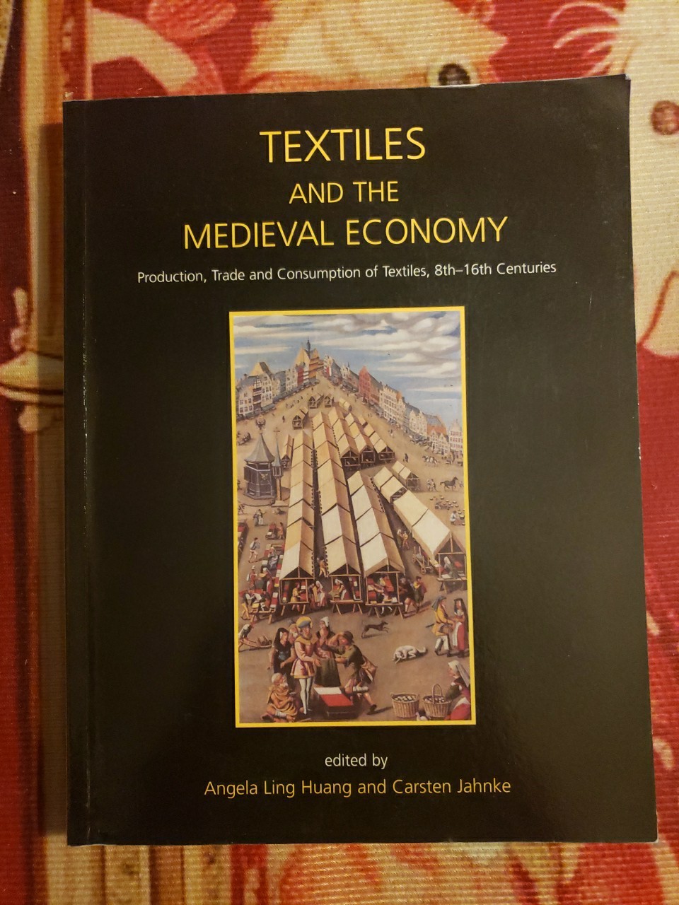 Textiles & the Medieval Economy: Production, Trade (2015, SC) Mint Condition