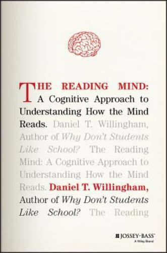 The Reading Mind: A Cognitive Approach to Understanding How the Min – GOOD
