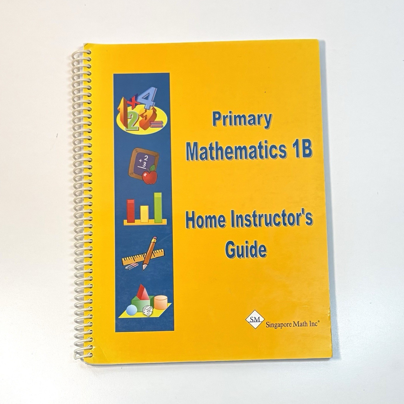 Singapore Math Primary Mathematics 1B Instructor’s Guide and Textbook