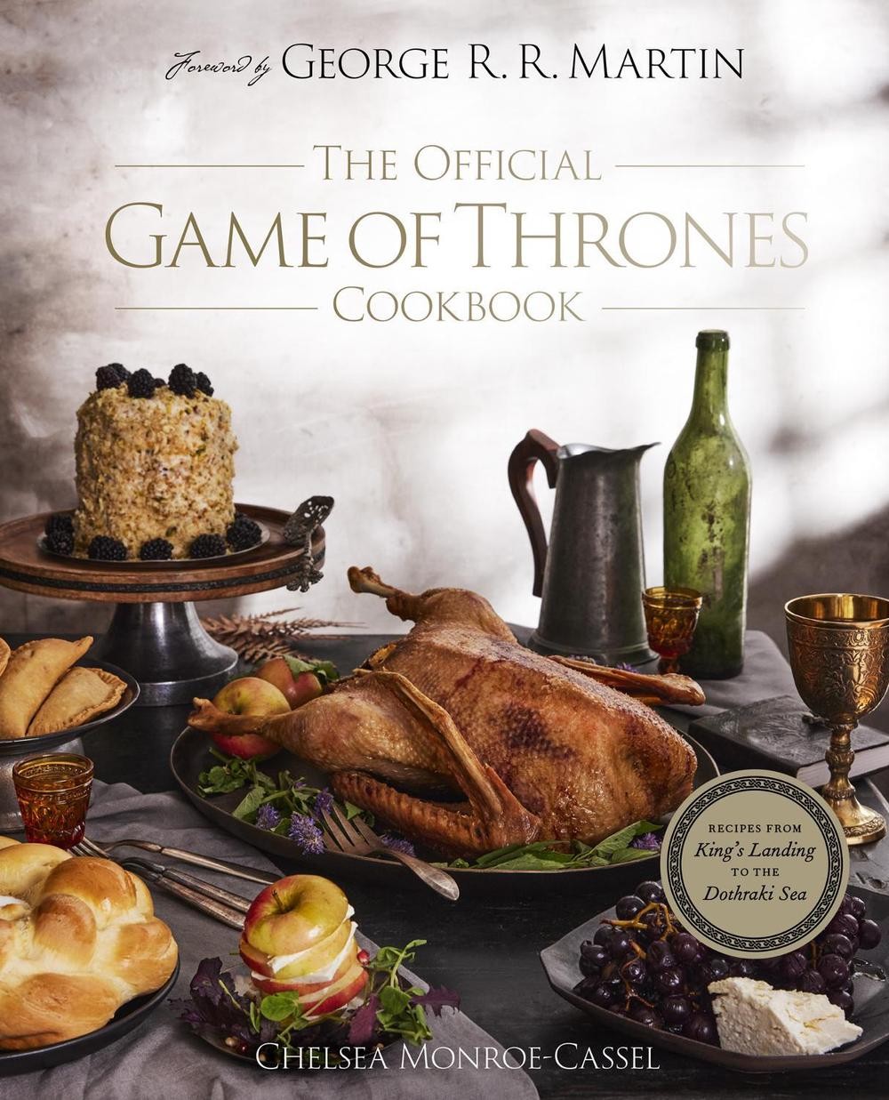 The Official Game of Thrones Cookbook by Chelsea Monroe-Cassel Hardcover Book