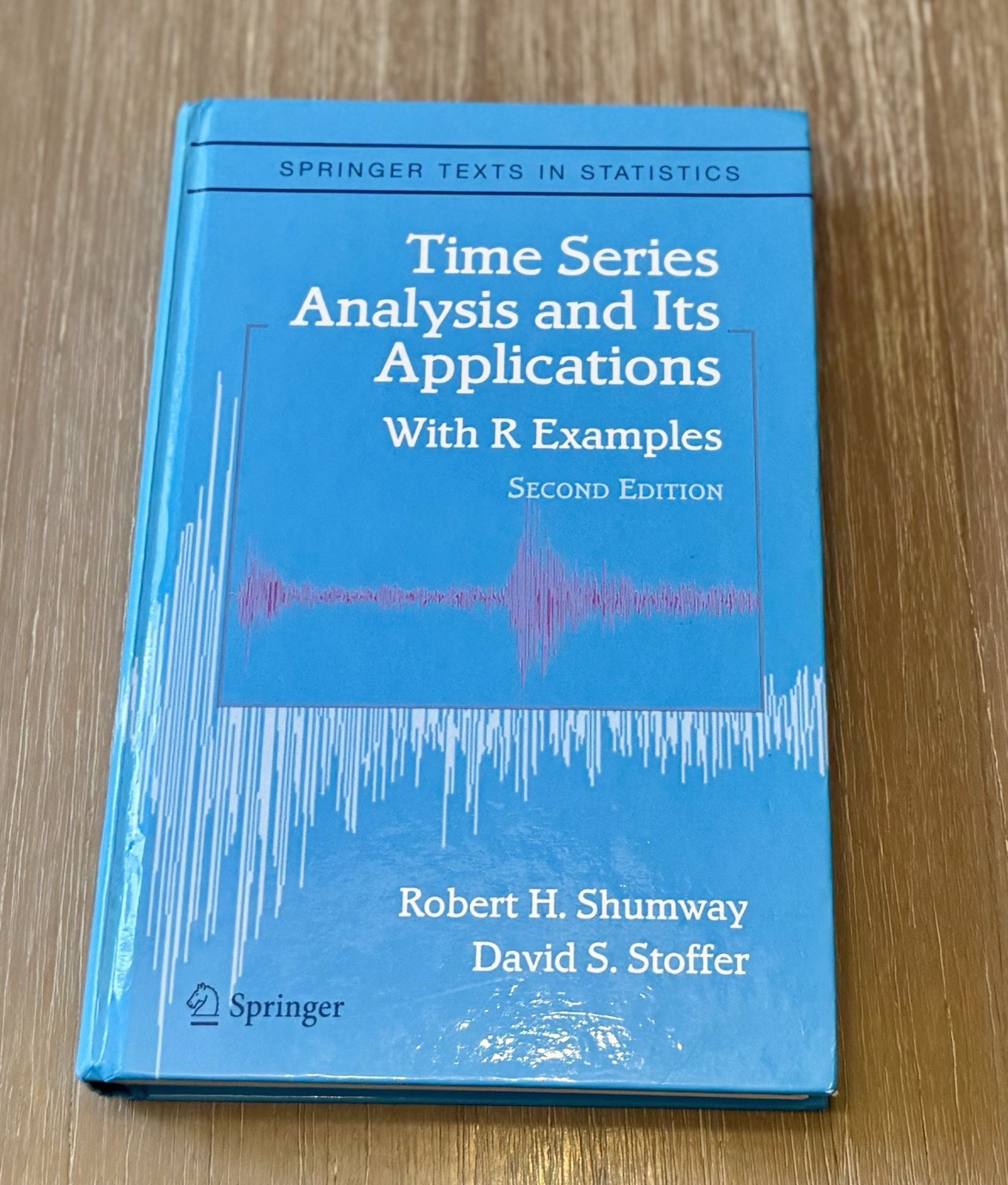 Time Series Analysis and Its Applications by Robert H. Shumway 2006 HC