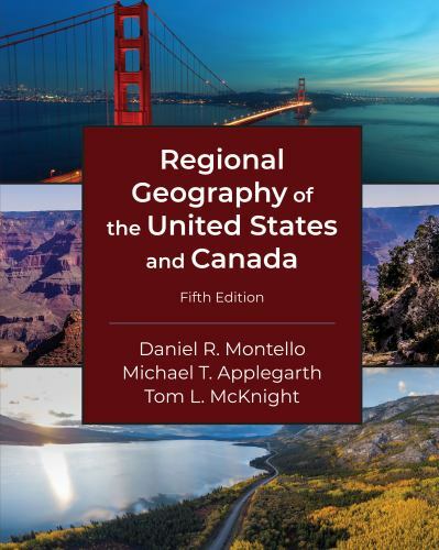 Regional Geography of the United States and Canada, Fifth Edition, Daniel R. Mon