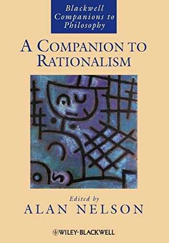 A Companion to Rationalism (Blackwell – Paperback, by Nelson Alan – Very Good
