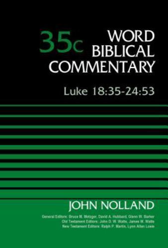 Luke 18:35-24:53, Volume 35C (35) (Word Biblical Commentary), Nolland, John,