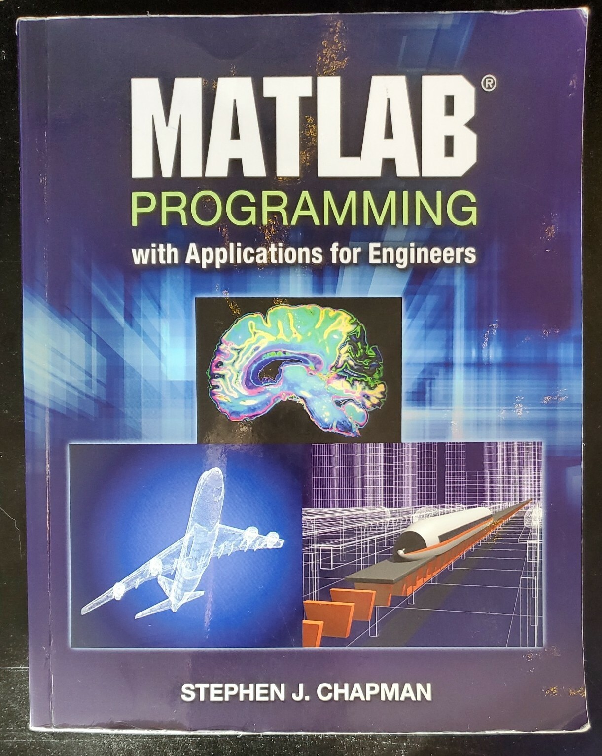 MATLAB PROGRAMMING with Applications for Engineers By Stephen J. Chapman, 2013