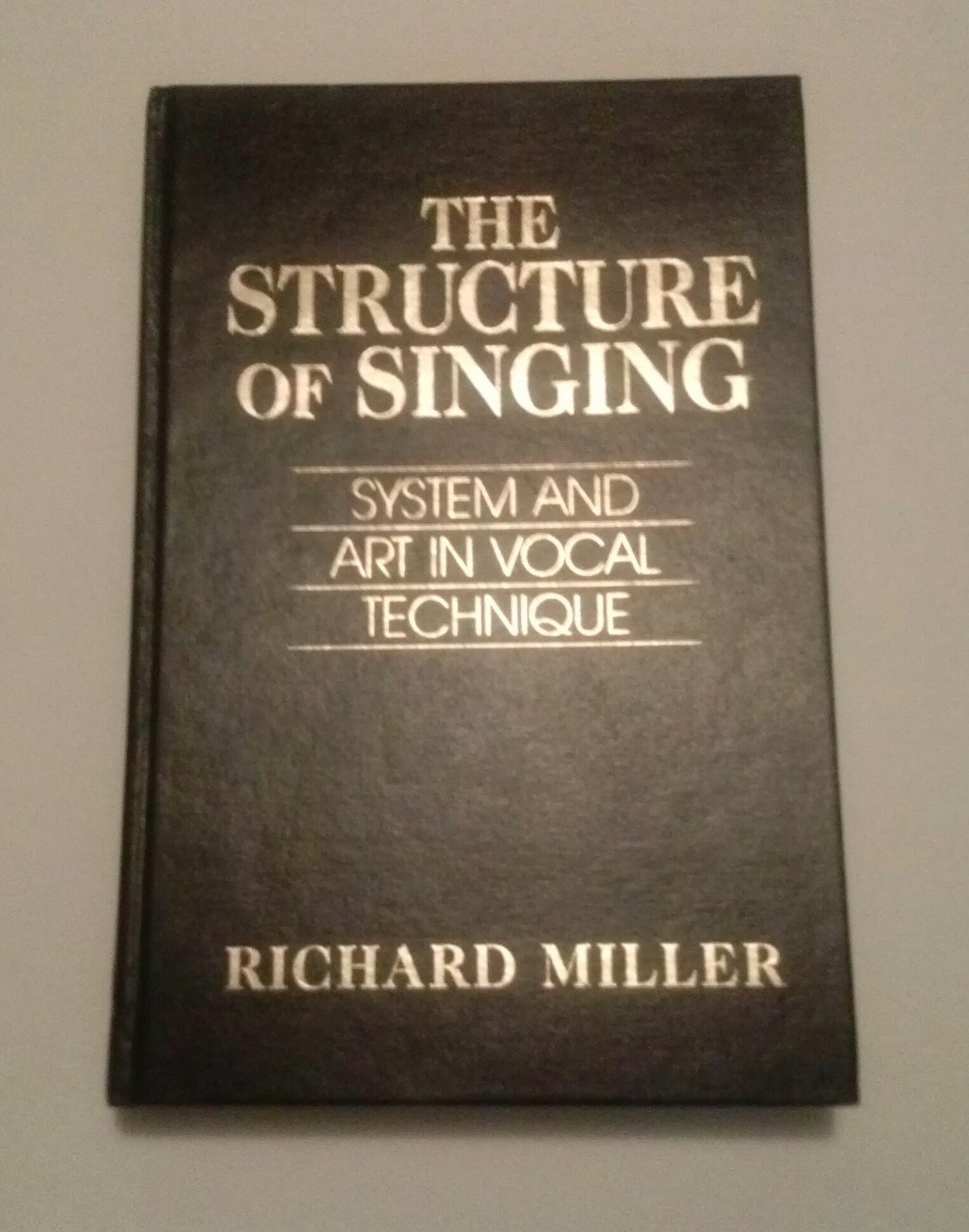 The Structure of Singing: System and Art in Vocal Technique