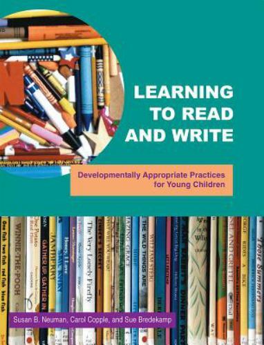 Learning To Read And Write : Developmentally Appropriate Practices For Young Chi