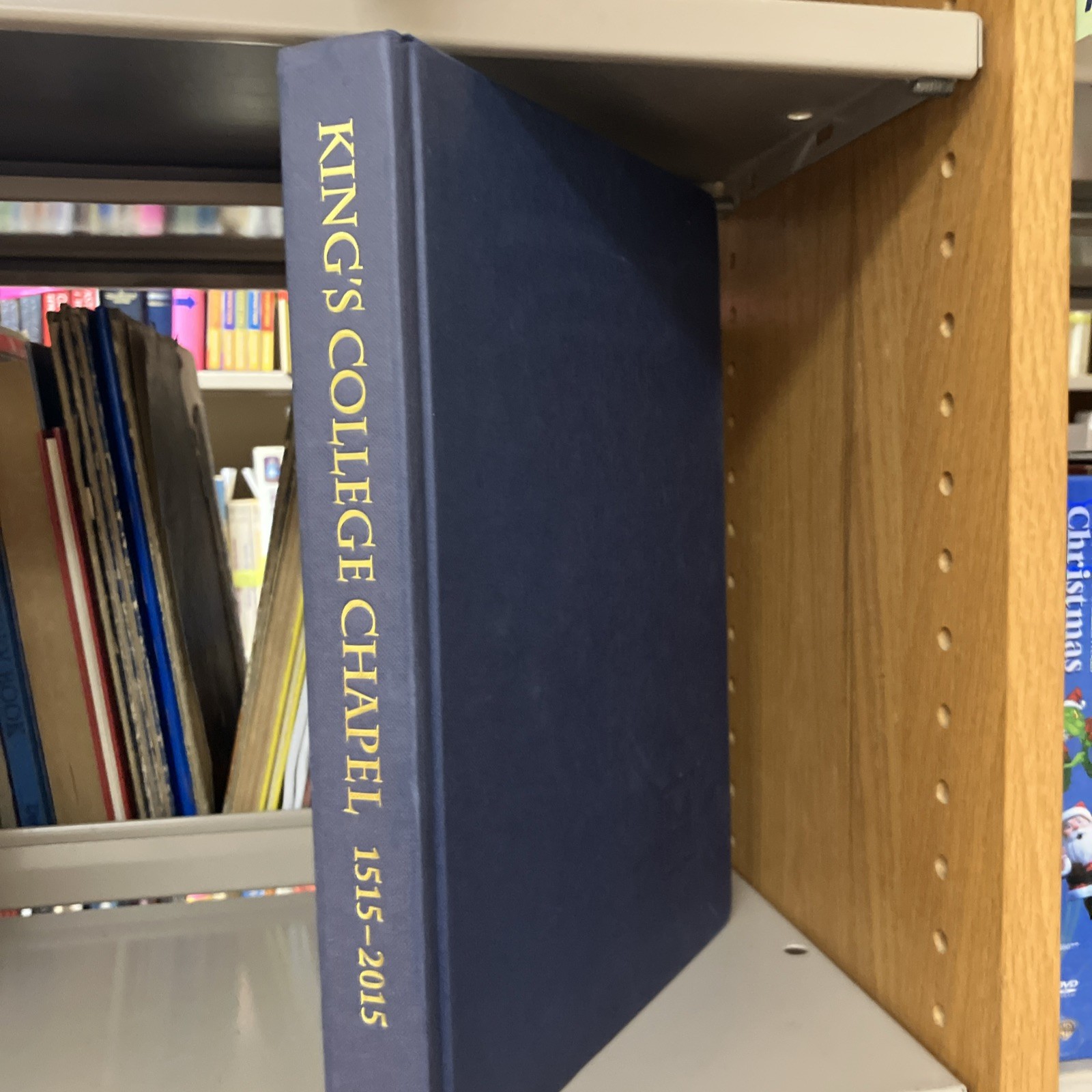 King’s College Chapel 1515-2015 : Music, Art and Religion in Cambridge HC no DJ